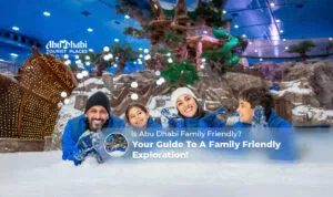 Is Abu Dhabi family friendly | Things to do in Abu Dhabi with family Blog Banner by Abu Dhabi Tourist Places