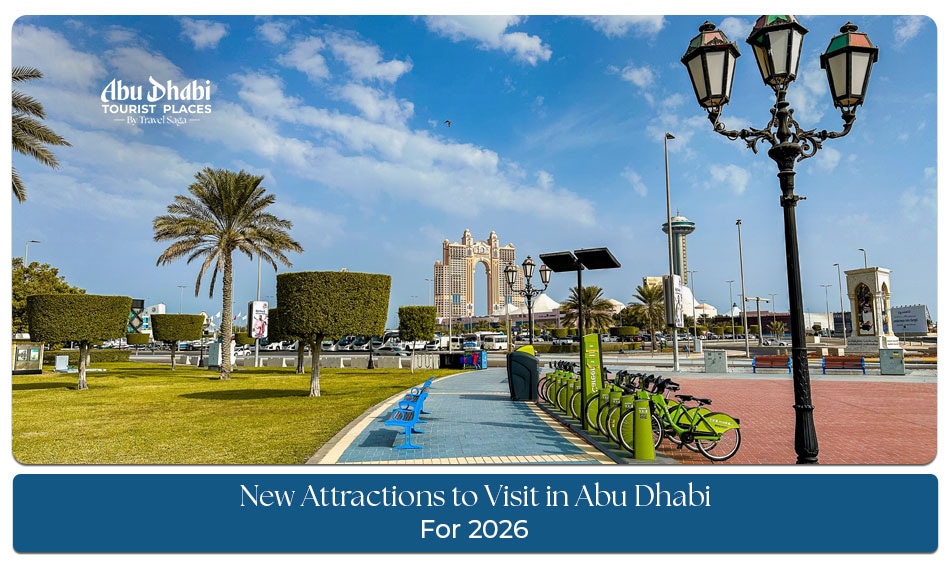 Abu Dhabi new attractions travel guide.