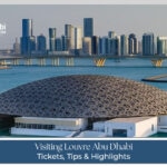 Highlights of Louvre Abu Dhabi museum.