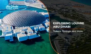 Louvre Abu Dhabi tickets, Top attractions at Louvre Abu Dhabi blog banner by abu dhabi tourist places