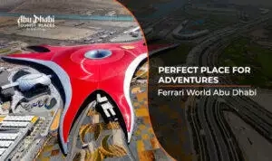 Ferrari World Abu Dhabi | Ferrari World Abu Dhabi Tickets Blog Banner by Abu Dhabi Tourist Places