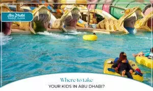 Things to do with kids in Abu Dhabi | Family-friendly attractions in Abu Dhabi | Blog Banner by Abu Dhabi Tourist Places