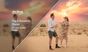 Romantic places in Abu Dhabi | romantic spots in Abu Dhabi blog banner by abu dhabi tourist places