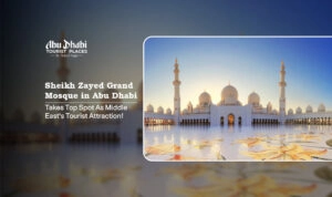 Sheikh Zayed Grand Mosque in Abu Dhabi | Sheikh Zayed Mosque tickets Blog Banner by Abu DHabi tourist places