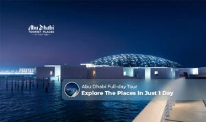 Abu Dhabi full-day tour | 1 day Abu Dhabi tour Blog Banner by Abu Dhabi Tourist Places