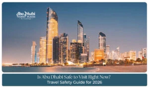 Abu Dhabi travel safety guide for tourists.