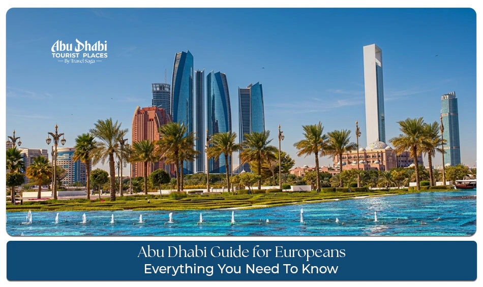 Explore Abu Dhabi from Europe easily.